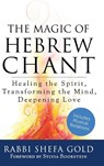 The Magic of Hebrew Chant - Rabbi Shefa Gold - 9781683364023