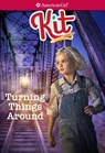 KIT TURNING THINGS AROUND - Valerie Tripp - 9781683371595