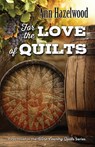 For the Love of Quilts - Ann Hazelwood - 9781683395225