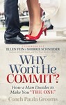 Why Won't He Commit? - Paula Grooms ; Ellen Fein ; Sherrie Schneider - 9781683508021