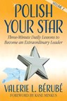 Polish Your Star - Valerie L. Berube - 9781683509738