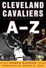Cleveland Cavaliers A-Z - Roger Gordon - 9781683580010