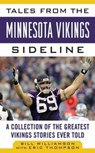 Tales from the Minnesota Vikings Sideline - Bill Williamson ; Eric Thompson - 9781683581352