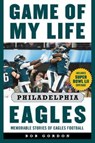 Game of My Life Philadelphia Eagles - Bob Gordon - 9781683582922