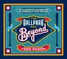 The Ballpark & Beyond: An Illustrated Celebration of Baseball's Rich History - Todd Radom - 9781683585145