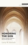 Honoring the Son - L. W. Hurtado - 9781683590965