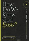 How Do We Know God Exists? - William Lane Craig - 9781683595274