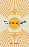 Illustrating Well - Jim L. Wilson - 9781683595908