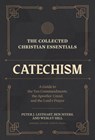The Collected Christian Essentials: Catechism - Peter J. Leithart ; Ben Myers ; Wesley Hill ; Todd R. Hains - 9781683597551