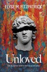 Unloved - Elyse M. Fitzpatrick - 9781683597834