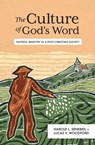 The Culture of God's Word - Harold L Senkbeil ; Lucas V Woodford - 9781683598930