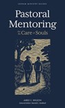 Pastoral Mentoring - Jared Wilson - 9781683599272