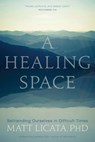 A Healing Space - Matt Licata - 9781683644255