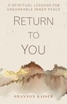 Return to You - Shannon Kaiser - 9781683648789
