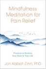 Mindfulness Meditation for Pain Relief - Jon Kabat-Zinn - 9781683649380