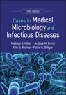 Cases in Medical Microbiology and Infectious Diseases - Melissa B. (University of North Carolina School of Medicine Miller ; Andrea M. (bioMerieux Prinzi ; Kyle G. (University of Pennsylvania) Rodino ; Peter H. (University of North Carolina Hospitals and School of Medicine) Gilligan - 9781683673958
