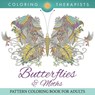 Butterflies & Moths Pattern Coloring Book For Adults - Coloring Therapist - 9781683681250