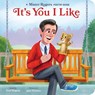 It's You I Like - Fred Rogers ; Luke Flowers - 9781683692010