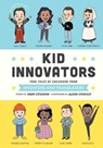 Kid Innovators - Robin Stevenson ; Allison Steinfeld - 9781683692270