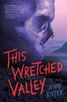 This Wretched Valley - Jenny Kiefer - 9781683693680