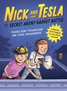 Nick and Tesla and the Secret Agent Gadget Battle - Bob Pflugfelder - 9781683694038