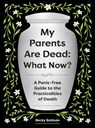 My Parents Are Dead: What Now? - Becky Robison - 9781683694687