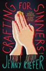 Crafting for Sinners - Jenny Kiefer - 9781683694700