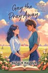 Gay the Pray Away - Natalie Naudus - 9781683695110