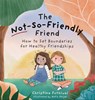 Furnival, C: Not-So-Friendly Friend - Christina Furnival - 9781683734260