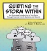 Quieting the Storm Within: An Illustrated Introduction to Your Parts Through Internal Family Systems and Beyond - J. Ashley T. Booth - 9781683738206