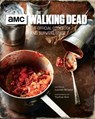 The Walking Dead: The Official Cookbook and Survival Guide - Lauren Wilson ; Yunhee Kim - 9781683831792