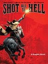 Shot All to Hell - Nate Olson ; Mark Lee Gardner ; Nic Chapuis - 9781683832232