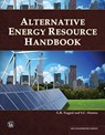 Alternative Energy Resource Handbook - G. R. Nagpal ; S. C. Sharma - 9781683921226