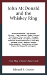John McDonald and the Whiskey Ring - Edward S. Cooper - 9781683930129