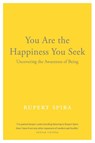 You Are the Happiness You Seek - Rupert Spira - 9781684030125