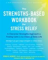 The Strengths-Based Workbook for Stress Relief - Ryan M Niemiec - 9781684032808