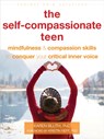 The Self-Compassionate Teen - Karen Bluth - 9781684035274