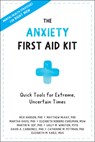 Anxiety First Aid Kit - Rick Hanson ; Matthew McKay ; Martha Davis ; Elizabeth Robbins Eshelman - 9781684038480