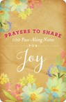 Prayers to Share Joy: 100 Pass Along Notes - Criswell Freeman - 9781684081097