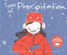 Types of Precipitation (Water All Around Us) - Nadia Higgins - 9781684100781
