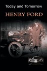 Today and Tomorrow - Mrs Henry Ford - 9781684116164