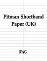 Pitman Shorthand Paper (UK) - Rwg - 9781684119011