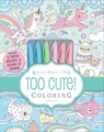 Kaleidoscope: Too Cute! Coloring: Includes 6 Pastel Markers and Dozens of Designs! - Lizzy Doyle - 9781684126972