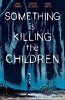 Something is Killing the Children Vol. 1 - James Tynion IV - 9781684155583