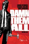 Damn Them All Vol. 1 - Si Spurrier - 9781684159116