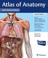 Atlas of Anatomy, Latin Nomenclature - Anne M Gilroy ; Brian R MacPherson ; Jamie Wikenheiser ; Michael Schuenke - 9781684204519