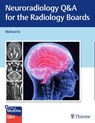 Neuroradiology Q&A for the Radiology Boards - Michael Iv - 9781684205592