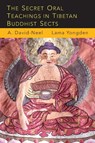 The Secret Oral Teachings in Tibetan Buddhist Sects - Alexandra David-Neel ; Lama Yongden - 9781684220717