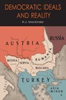 Democratic Ideals and Reality - Halford John Mackinder - 9781684226931