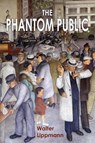 The Phantom Public - Walter Lippmann - 9781684227099
